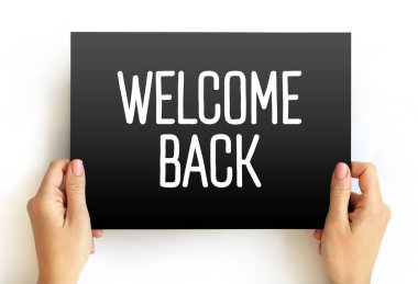 Welcome Back text on card, concept background