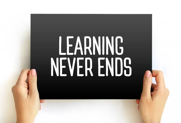 Learning Never Ends Text Card Concept Background — Stock Photo, Image