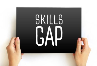 Skills Gap, bir çalışanın sahip olduğu beceriler ve iyi bir iş çıkarabilmesi için gereken beceriler arasındaki boşluktur. Karttaki metin kavramı.