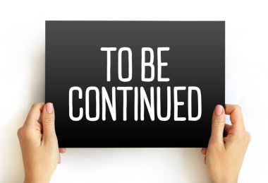 Devam Edecek metin kartı, kavram arkaplanı