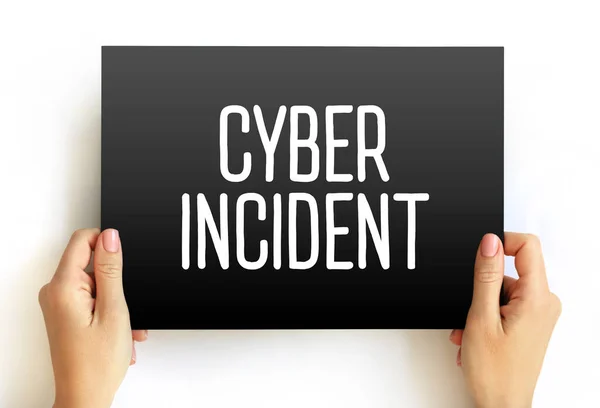 Cyberincident Gebeurtenis Die Vertrouwelijkheid Beschikbaarheid Van Digitale Informatie Tekstconcept Kaart — Stockfoto