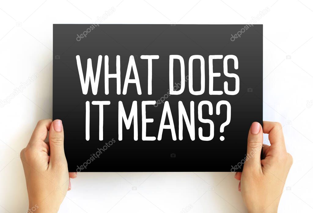 What Does It Means Question text on card, concept background