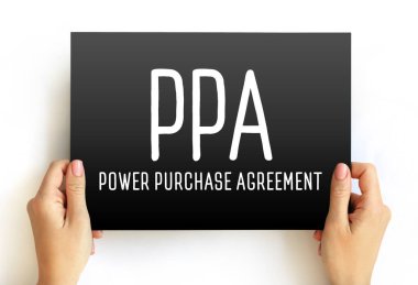 PPA - Power Purchase Antlaşması, elektrik üreten ve kart üzerindeki elektrik, kısaltma metin kavramını satın almak isteyen iki parti arasındaki bir sözleşmedir.
