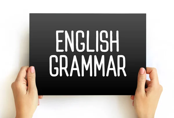 English Grammar - way in which meanings are encoded into wordings in the English language, text concept on card