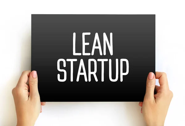 Lean Startup - method used to found a new company or introduce a new product on behalf of an existing company, text concept on card