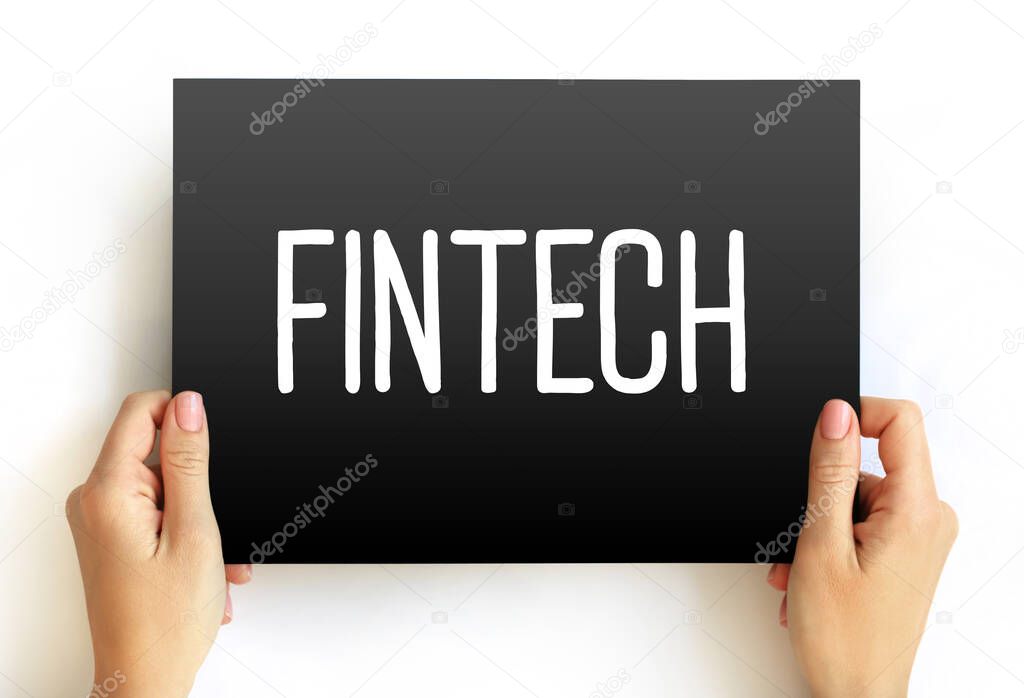 Fintech - technology and innovation that aims to compete with traditional financial methods in the delivery of financial services, text concept on card