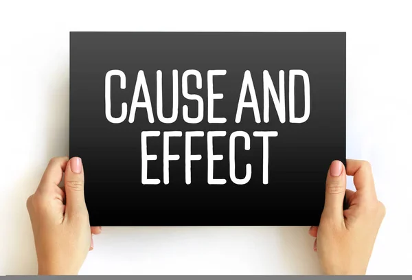 Cause and Effect - relationship between events or things, where one is the result of the other or others, text concept on card