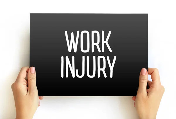 Work Injury - personal injury, disease or death resulting from an occupational accident, text concept on card