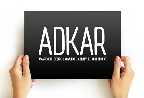 ADKAR - Awareness, Desire, Knowledge, Ability, Reinforcement acronym, business concept on card
