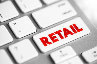 Retail - sale of goods and services to consumers, text concept button on keyboard