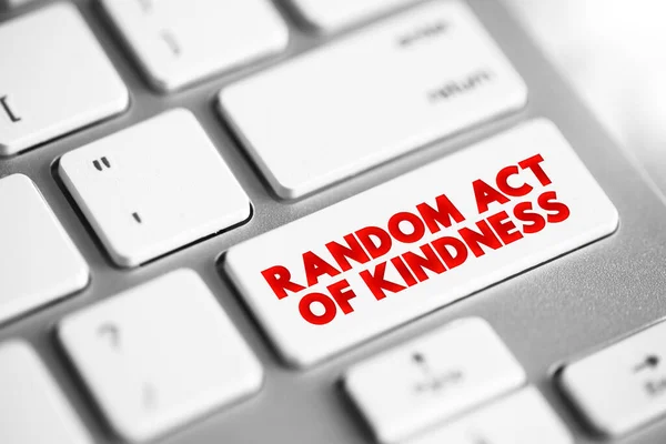 Random Act Kindness Nonpremeditated Inconsistent Action Designed Offer Kindness World — Foto de Stock