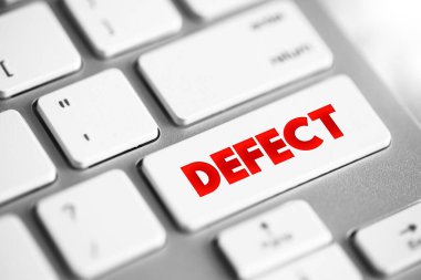 Defect - an imperfection or abnormality that impairs quality, function, or utility, text concept button on keyboard