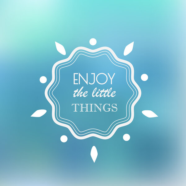 наслаждайтесь мелочами