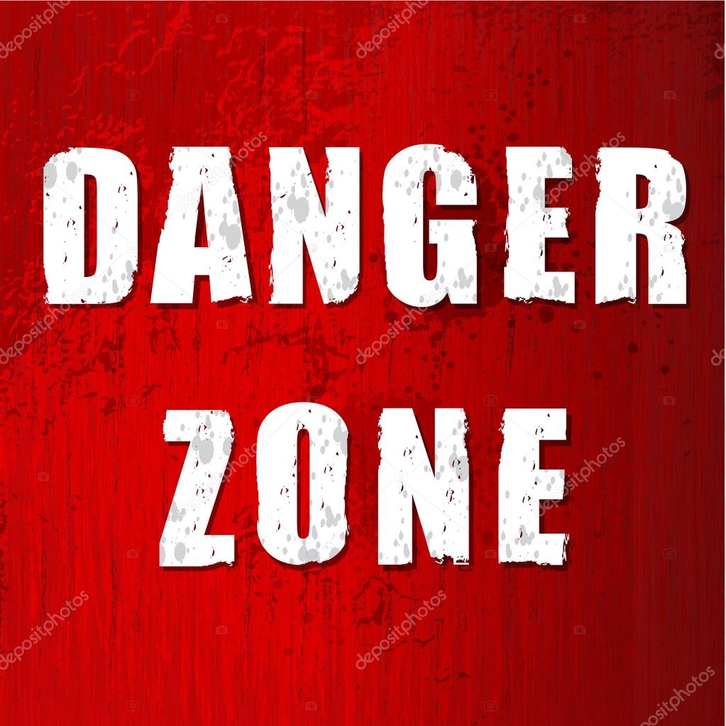 Danger zone old sign
