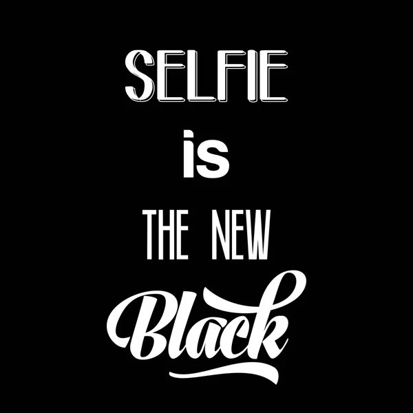 Kalligrafische schrijven "selfie is het nieuwe zwart" — Stockvector