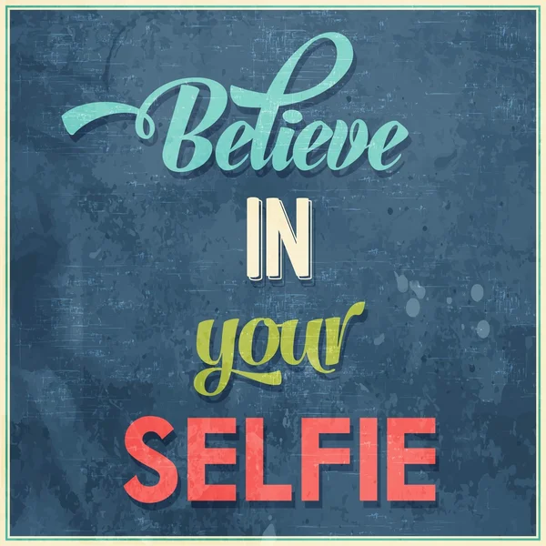 Kalligrafische schrijven "geloof in uw selfie" — Stockvector