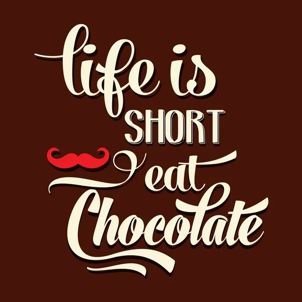 "La vida es corta, come chocolate ", Cita Fondo tipográfico — Vector de stock