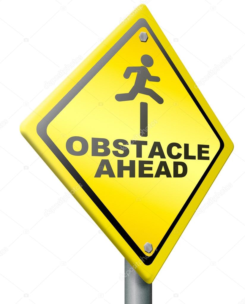 Obstacle ahead