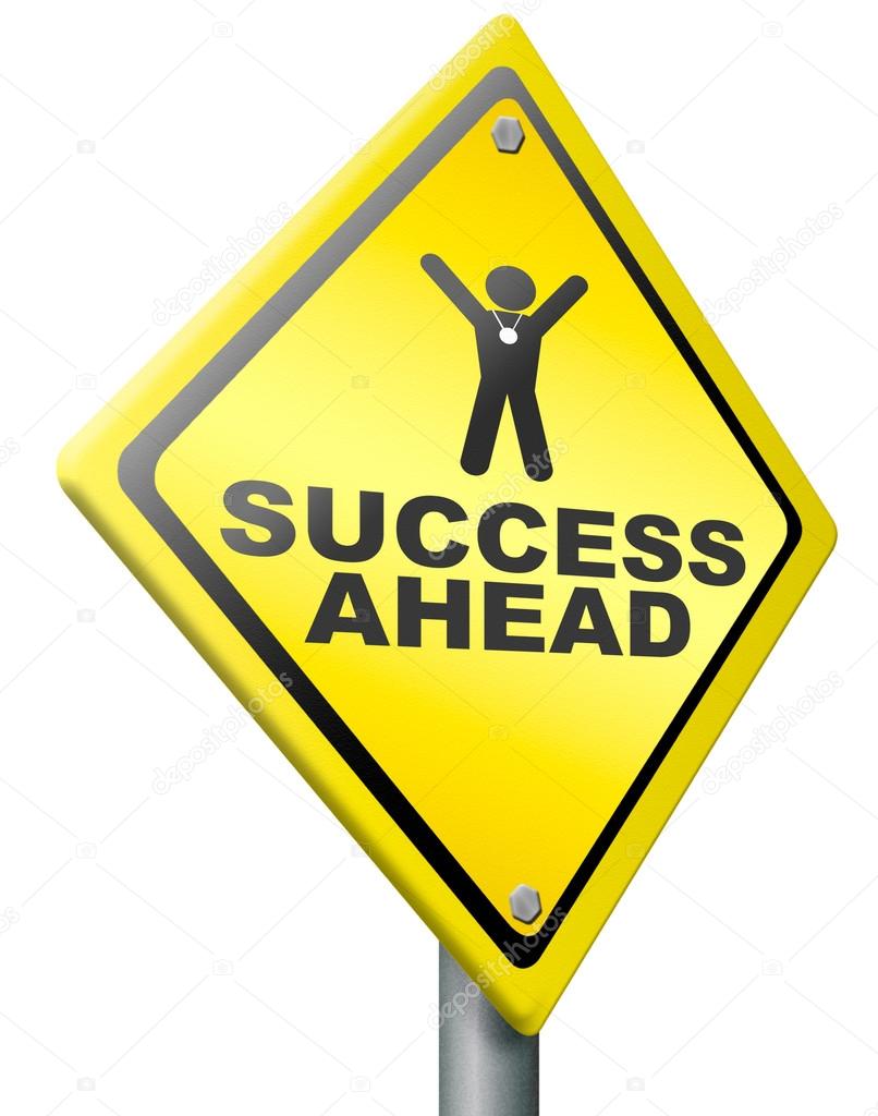 Success ahead victory and glory