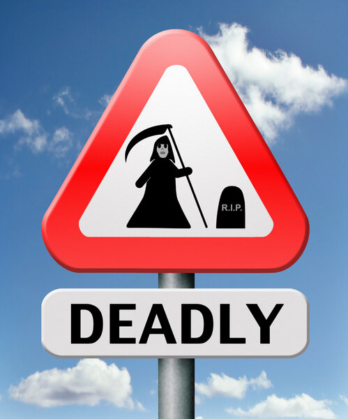 Смертельно опасно.
