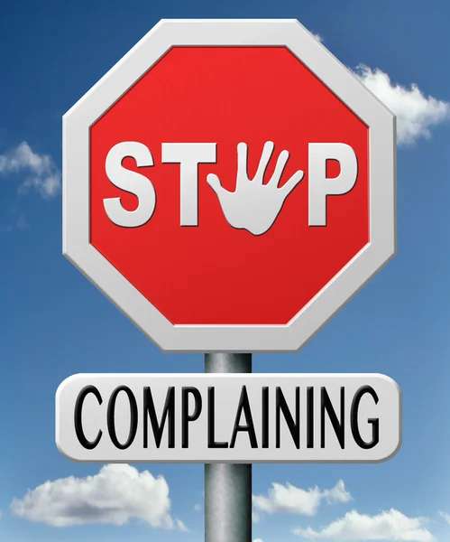 Stop complaining — Stock Photo, Image