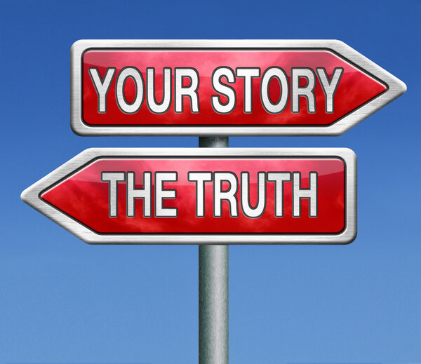 the truth or your story