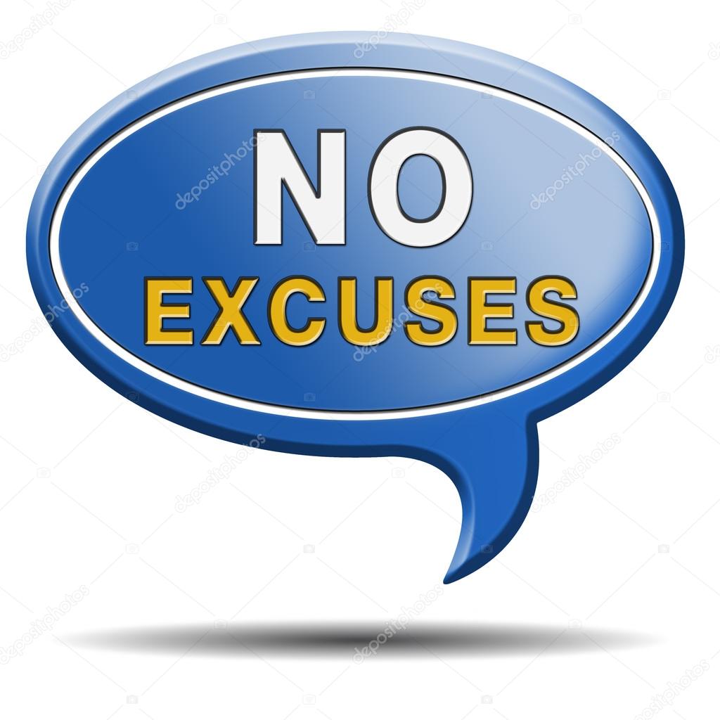 No excuses sign