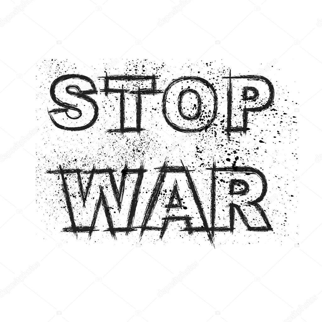 Black outline grunge text isolated on white background. Stop war in Ukraine message for plackards and posters with ink blots