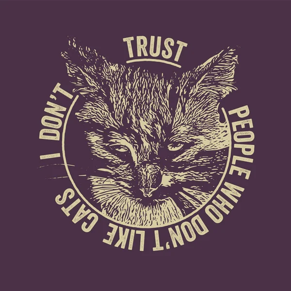 No confío en la gente a la que no le gustan los gatos. — Vector de stock