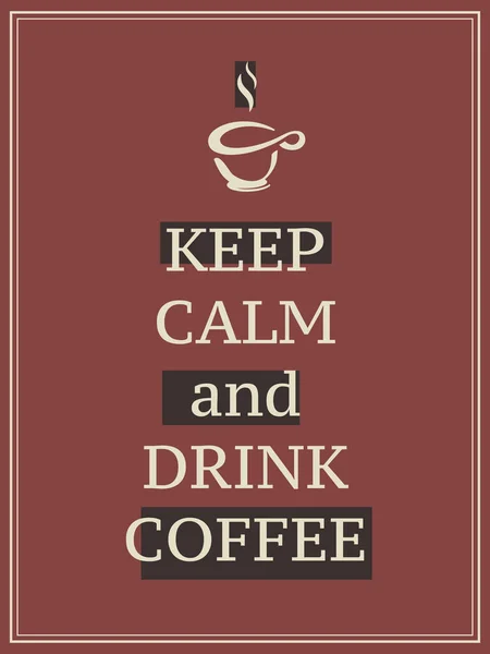 Kaffeepause Hipster Stilisiertes Plakat Ruhe Bewahren Und Kaffee Trinken Vektorillustration — Stockvektor