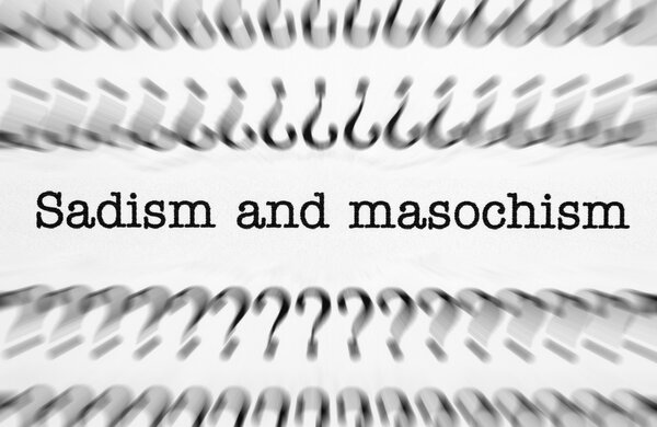 Sadism and masochism