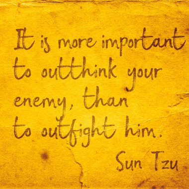 Eski bir Çinli stratejist ve yazar olan Sun Tzu 'nun sözleriyle, düşmanını alt etmek, onunla savaşmaktan daha önemli.