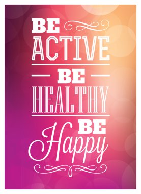 Typographic Poster Design - Be Active Be Healthy Be Happy clipart