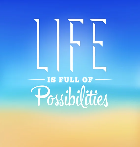 Typographic Poster Design - Life is full of possibilities — Stock Vector