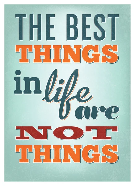 Typographic Poster Design - The best things in life are not things — Stock Vector