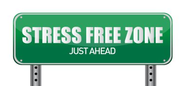 Stress free Zone just ahead illustration sign clipart
