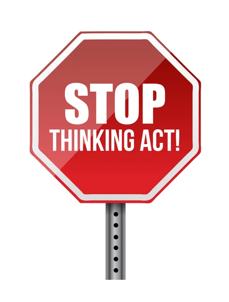 Stop thinking act sign — Stock Photo, Image