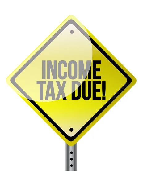 Income Tax Due warning sign — Stock Photo, Image