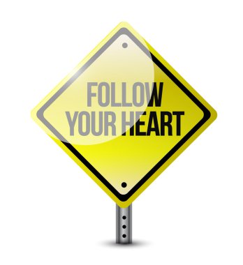 Follow your heart road sign illustration design clipart