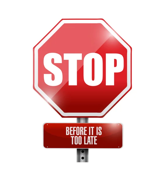 Detener antes de que sea demasiado tarde ilustración de la señal de tráfico — Foto de Stock