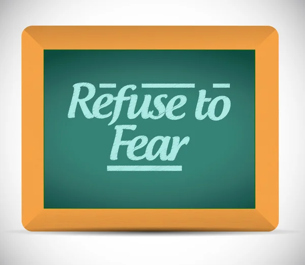 Refuse to fear message written on a chalkboard. — Stock Photo, Image