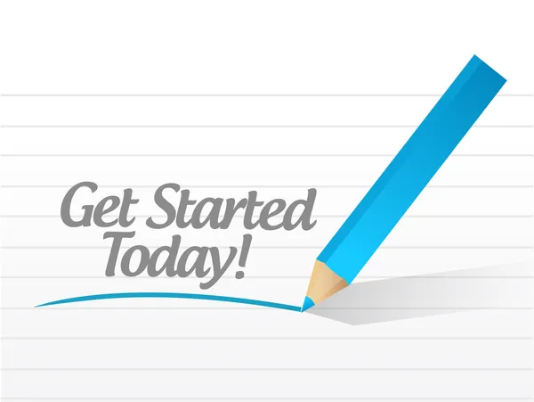 Get started today message sign illustration — Stock Photo, Image