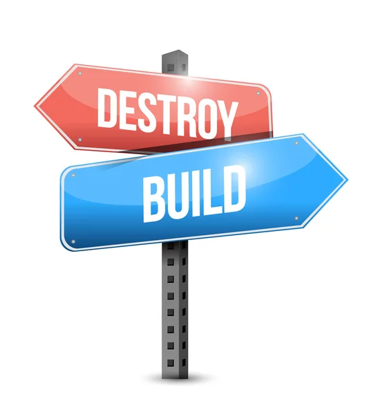 Destruir ou construir design ilustração signpost — Fotografia de Stock