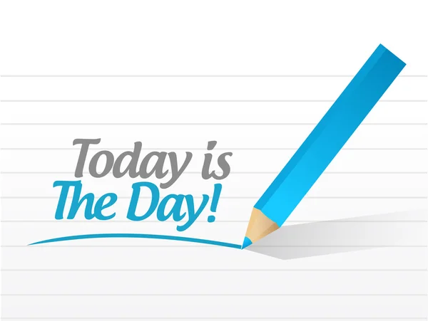 Today is the day sign message illustration design — Stock Photo, Image