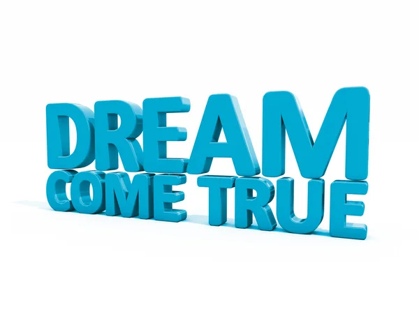 3d phrase dream come true — Stock Photo, Image