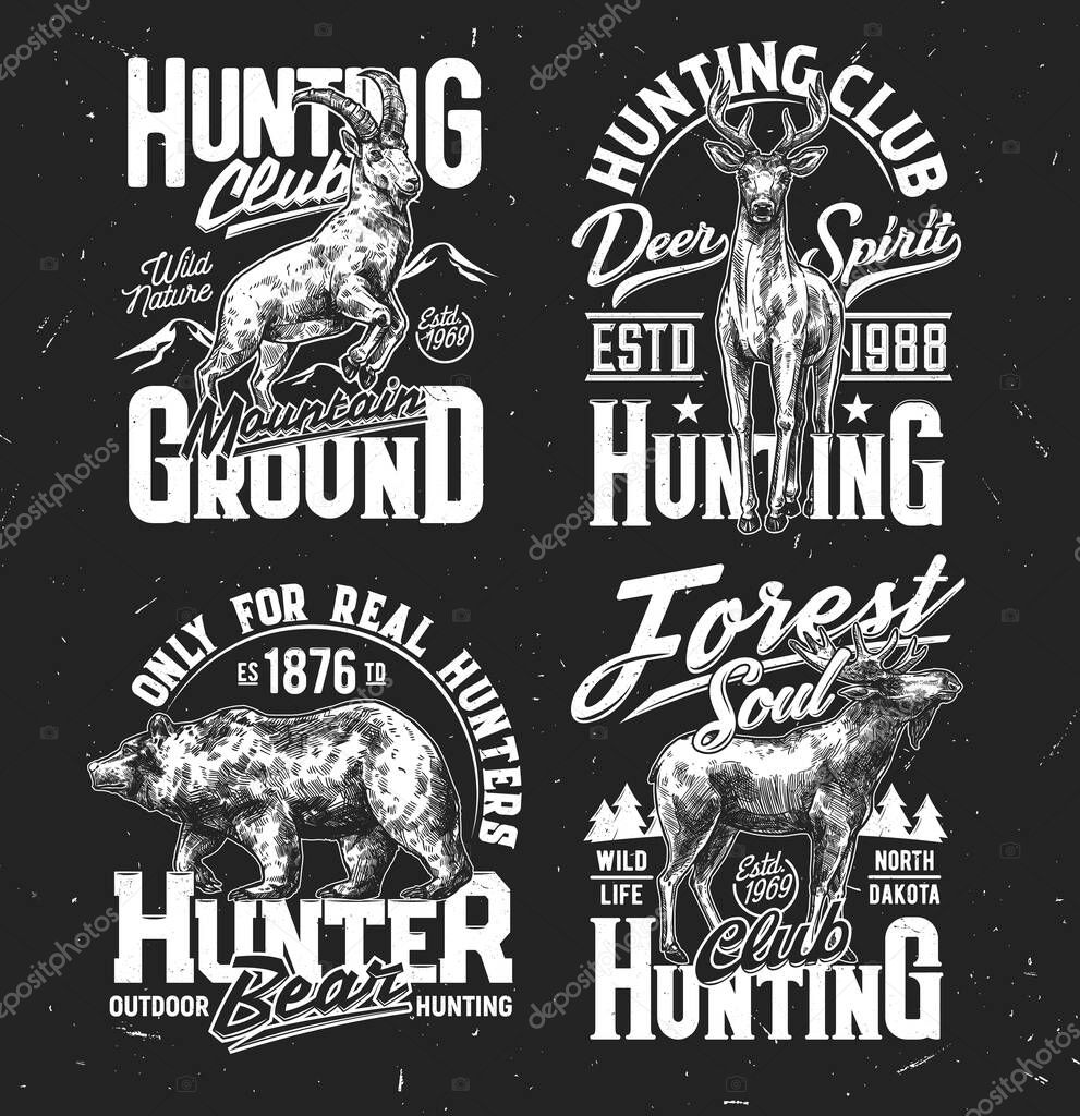 Tshirt prints with wild sketch animals vector bear, moose, mountain goat and deer trophy. Hunter club mascots for apparel design. Isolated t shirt prints or emblems, retro labels with typography set