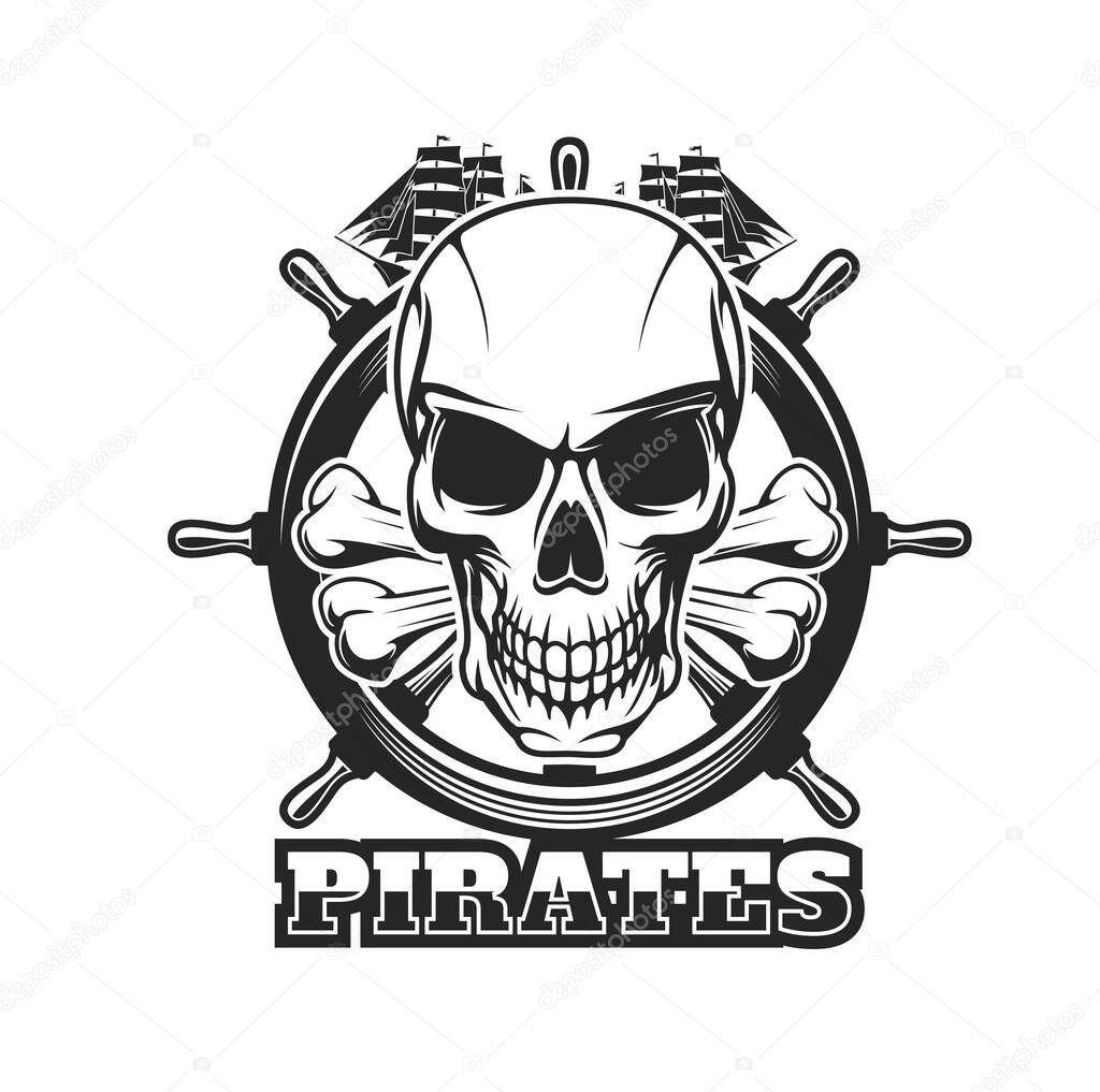 Pirate skull, helm and ship icon. Corsair, buccaneer or filibuster symbol, monochrome vector emblem or icon with angry human skull, crossed bones, medieval ship steering wheel and caravels fleet