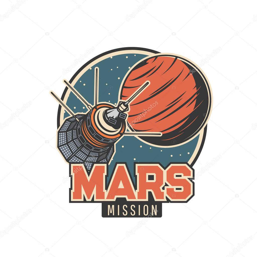 Mars mission vector icon with orbital satellite or space station, universe galaxy, Mars planet and stars, asteroids and meteors. Space exploration and cosmos discovery isolated retro badge design