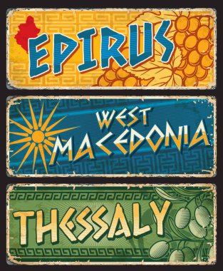 Epirus, Batı Makedonya, Thessaly Greek bölge plakaları. Yunan toprak grunge seyahat teneke şarkıları, vektör vintage plakası veya yıpranmış kenarlı afiş, tipografi ve bölge üzümü, zeytin ağacı