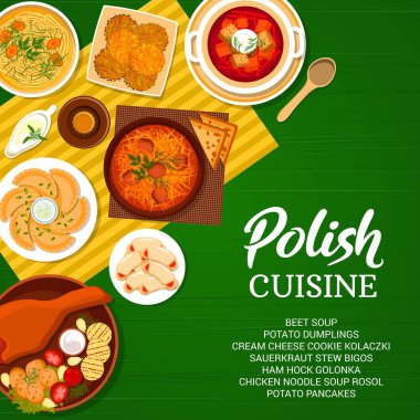 Polonya mutfağı menüsünde sebze ve tatlı tabakları var. Tavuklu şehriye çorbası, jambon ve bigo yahnisi, borş, krem peynirli kurabiye, patates köftesi pierogi ve krep.